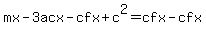 mx-3acx-cfx%2Bc%5E2=cfx-cfx