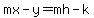 mx-y=mh-k