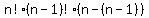 n%21%2A%28n-1%29%21%2A%28n+-+%28n-1%29%29