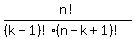 n%21%2F%28%28k-1%29%21%28n-k%2B1%29%21%29
