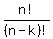 n%21%2F%28n+-+k%29%21+