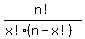 n%21%2F%28x%21%28n-x%21%29%29