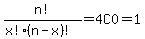 n%21%2F%28x%21%28n-x%29%21%29=+4C0+=+1