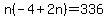 n%28-4%2B2n%29=336