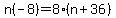 n%28-8%29=8%28n%2B36%29