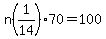 n%281%2F14%29%2A70=100