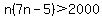 n%287n-5%29%3E2000