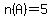 n%28A%29=5