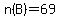 n%28B%29=69