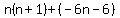 n%28n%2B1%29%2B%28-6n-6%29