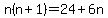n%28n%2B1%29=24%2B6n