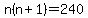n%28n%2B1%29=240