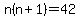 n%28n%2B1%29=42
