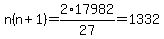 n%28n%2B1%29+=+2%2A17982%2F27+=+1332