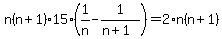 n%28n%2B1%2915%281%2Fn-1%2F%28n%2B1%29%29=2%2An%28n%2B1%29