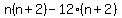 n%28n%2B2%29-12%28n%2B2%29