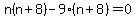n%28n%2B8%29-9%28n%2B8%29=0