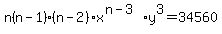 n%28n-1%29%28n-2%29x%5E%28n-3%29%2Ay%5E3=34560