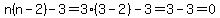 n%28n-2%29-3=3%283-2%29-3=3-3=0