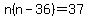 n%28n-36%29=37