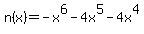 n%28x%29=+-x%5E6-4x%5E5-4x%5E4