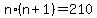 n%2A%28n%2B1%29+=+210