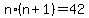n%2A%28n+%2B+1%29+=+42