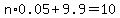 n%2A0.05%2B9.9=10
