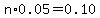 n%2A0.05=0.10
