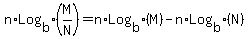 n%2ALog%5Bb%5D%28M%2FN%29+=+n%2ALog%5Bb%5D%28M%29-n%2ALog%5Bb%5D%28N%29