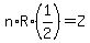 n%2AR%2A%281%2F2%29=Z