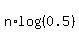 n%2Alog%28%280.5%29%29