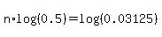 n%2Alog%28%280.5%29%29+=+log%28%280.03125%29%29