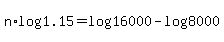 n%2Alog%281.15%29+=+log%2816000%29-log%288000%29