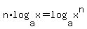 n%2Alog%28a%2Cx%29=log%28a%2Cx%5En%29