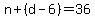 n%2B%28d-6%29=36