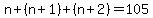 n%2B%28n%2B1%29%2B%28n%2B2%29=105