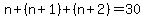 n%2B%28n%2B1%29%2B%28n%2B2%29=30