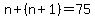 n%2B%28n%2B1%29=75