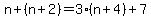 n%2B%28n%2B2%29=3%28n%2B4%29%2B7