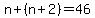 n%2B%28n%2B2%29=46