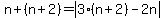 n%2B%28n%2B2%29=abs%283%28n%2B2%29-2n%29