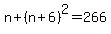n%2B%28n%2B6%29%5E2=266