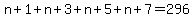 n%2B1%2Bn%2B3%2Bn%2B5%2Bn%2B7=296