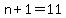 n%2B1=11