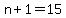 n%2B1=15