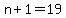n%2B1=19