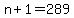 n%2B1=289