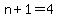 n%2B1=4