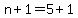 n%2B1=5%2B1